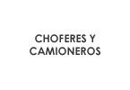 CHOFERES Y CAMIONEROS